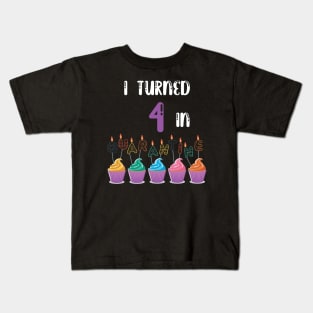 I Turned 4 In Quarantine funny birthday idea T-shirt Kids T-Shirt